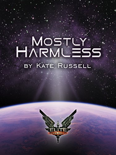 Elite: Mostly Harmless (Elite: Dangerous) (English Edition)