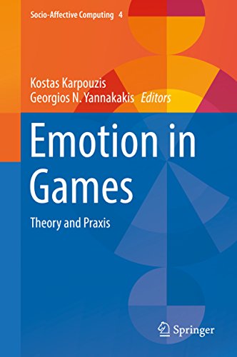 Emotion in Games: Theory and Praxis (Socio-Affective Computing Book 4) (English Edition)