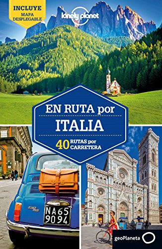 En ruta por Italia 2: 40 Rutas por carretera (Guías En ruta Lonely Planet)