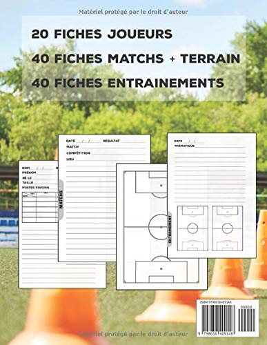 Entrainement et Tactique - Football: Entrainement et Tactique - football - L'indispensable outil des entraîneurs - Carnet Equipe / Matchs / Entraînements - 150 pages - 21.,6 *28 cm