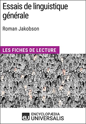 Essais de linguistique générale de Roman Jakobson: Les Fiches de lecture d'Universalis (French Edition)