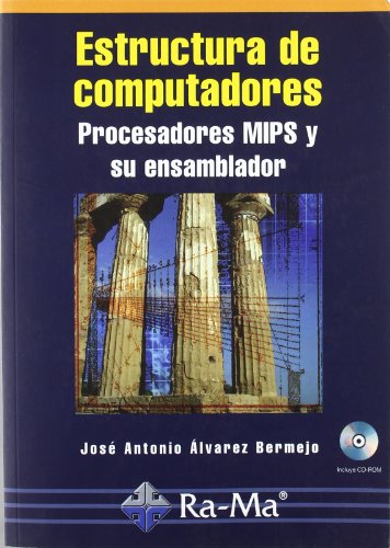 Estructura de computadores. Procesadores MIPS y su ensamblador