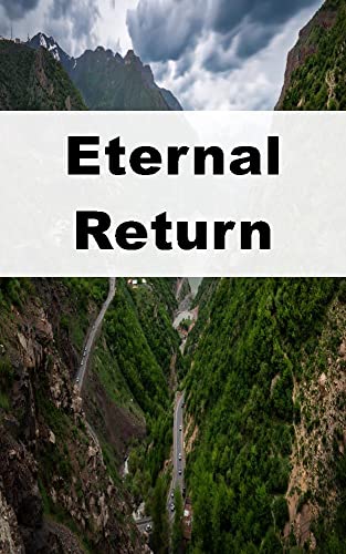 Eternal Return (English Edition)