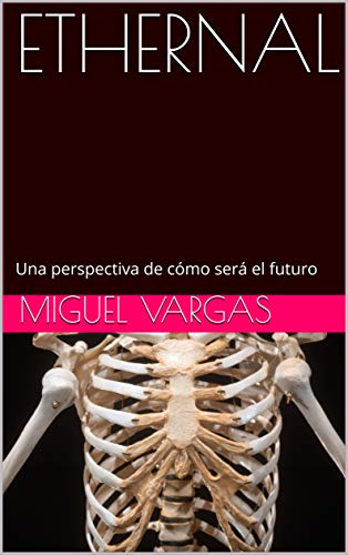 ETHERNAL : Una perspectiva de cómo será el futuro