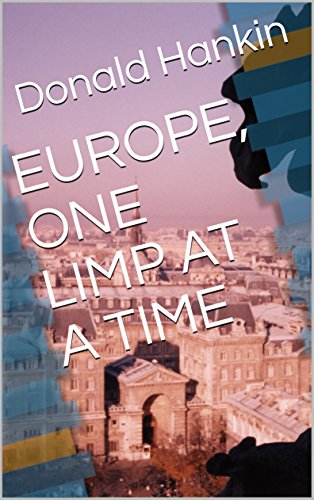 EUROPE, ONE LIMP AT A TIME (English Edition)