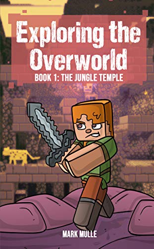 Exploring the Overworld (Book 1): The Jungle Temple (Ghast the Supervillain 7) (English Edition)