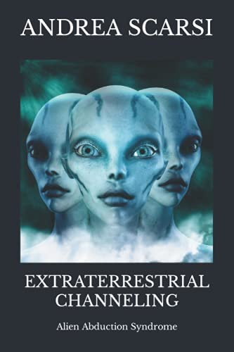 Extraterrestrial Channeling: Alien Abduction Syndrome: 5 (Meditation)