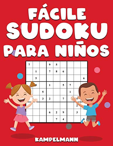 Fácile Sudoku Para Niños: 200 Sudoku Fáciles con Soluciones y Instrucciones - Large