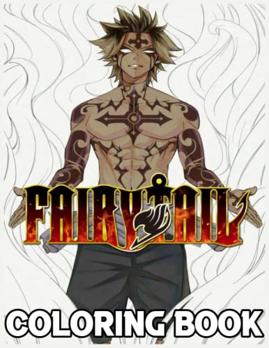 Fairy Tail: Amazing Fairy Tail Coloring Book For Stress Relieving, Relaxation And Having Fun With All Characters