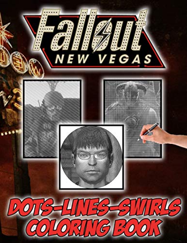 Fallout New Vegas Dots Lines Swirls Coloring Book: Fallout New Vegas Perfect Gift Color Dots Lines Swirls Activity Books For Kid And Adult