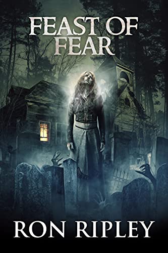 Feast of Fear: Supernatural Horror with Scary Ghosts & Haunted Houses (Tormented Souls Series Book 3) (English Edition)