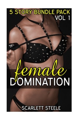 Female Domination- 5 story bundle pack - Volume 1
