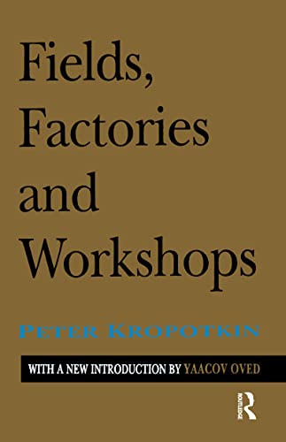 Fields, Factories, and Workshops (English Edition)