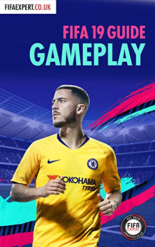 FIFA 19 Gameplay Guide: FIFA 19 Tips for Attacking and Defending. (FIFA Gameplay Tips Book 2) (English Edition)