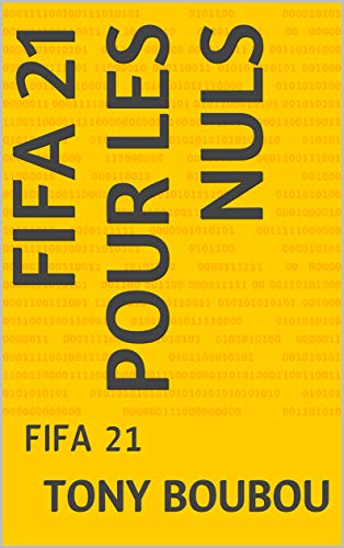 FIFA 21 POUR LES NULS: FIFA 21 (French Edition)