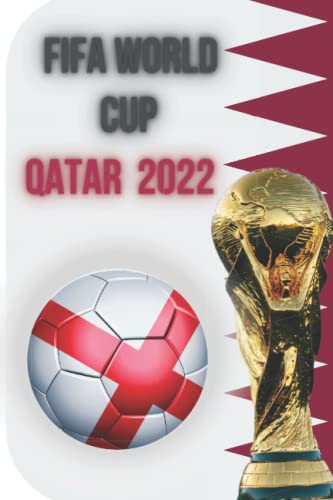 FIFA WORLD CUP QATAR 2022: FIFA Soccer World Cup Notebook For Football Lovers / Great and Perfect Gift for Soccer National Teams & Players 6x9 inches 100 pages
