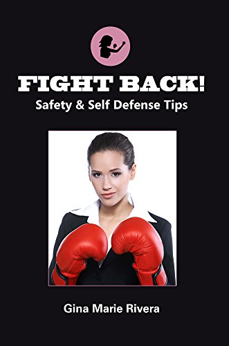 FIGHT BACK!: Safety & Self Defense Tips (English Edition)
