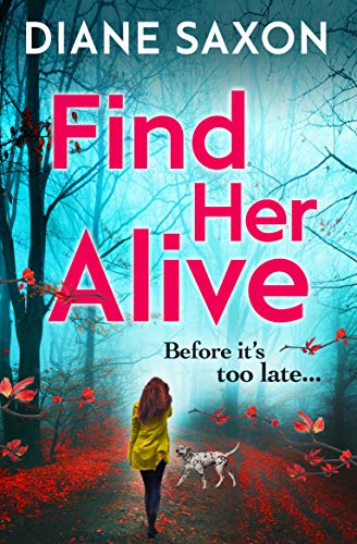 Find Her Alive: The start of a gripping psychological crime series for 2021 (DS Jenna Morgan Book 1) (English Edition)