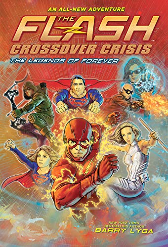 FLASH CROSSOVER CRISIS HC 03 LEGENDS OF FOREVER (The Flash: Crossover Crisis, 3)