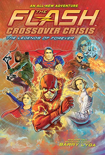 FLASH CROSSOVER CRISIS HC 03 LEGENDS OF FOREVER (The Flash: Crossover Crisis, 3)