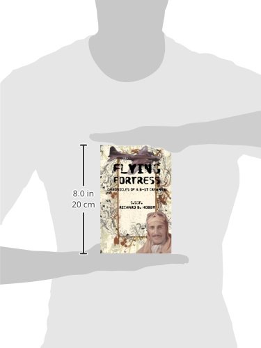 Flying Fortress: Chronicles of a B-17 Crewman