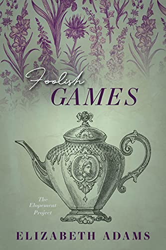 Foolish Games (The Elopement Project) (English Edition)