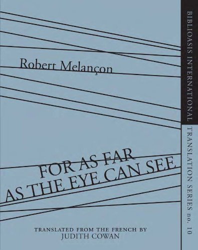 For As Far as the Eye Can See (Biblioasis International Translation Series Book 10) (English Edition)