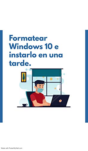 Formatear Windows 10 e instalarlo en una tarde.