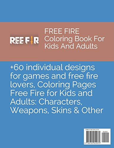 FREE FIRE coloring book for kids and adults: +60 individual designs for games and free fire lovers, Coloring Pages Free Fire for Kids and Adults: ... Skins & Other (the last free fire update ))