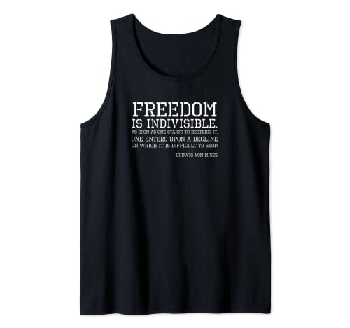 Freedom Is Indivisible - Ludwig Von Mises Libertarian - Cita Camiseta sin Mangas