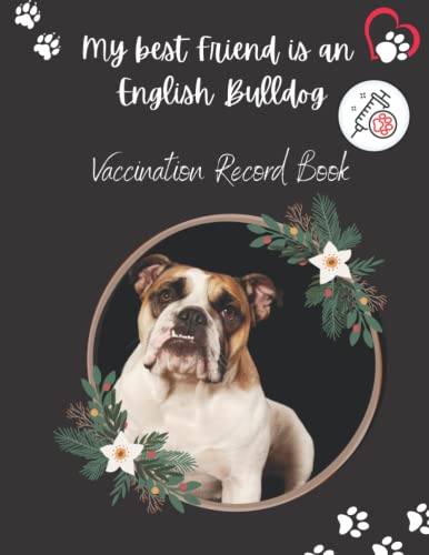 French Bulldog Dog Vaccination Record Book: Vaccination Log, French Bulldog Vaccination Record Form, Vaccination Tracker and More in this Book.