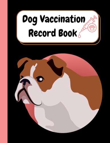 French Bulldog Dog Vaccination Record Book: Vaccination Log, French Bulldog Vaccination Record Form, Vaccination Tracker and More in this Book.