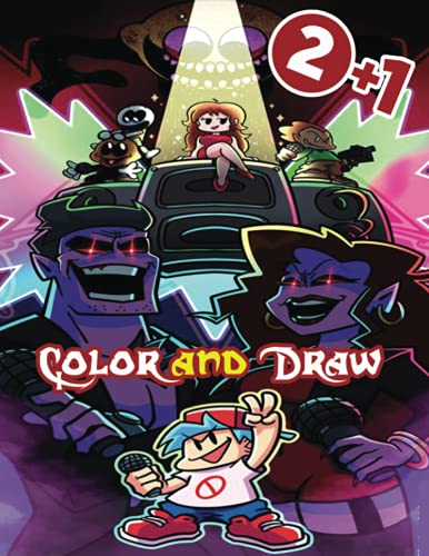 Friday Night Funkin Color and Draw: Top Coloring Book + How To Draw 2-In 1 Colour & Learn To Draw FNF characters Step By Step, Easy Drawing Guide, New ... Older Kids, Boys, Girls, Toddlers, Kids