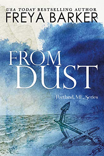 From Dust (Portland, ME, novels Book 1) (English Edition)