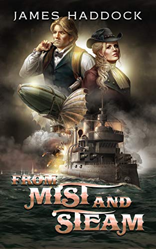From mist and steam: A Steampunk military sci-fi (English Edition)