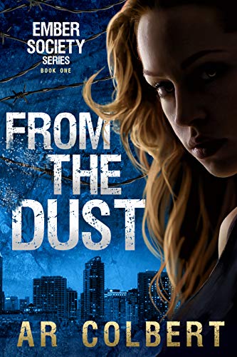 From the Dust: A Dystopian Adventure (Ember Society Book 1) (English Edition)