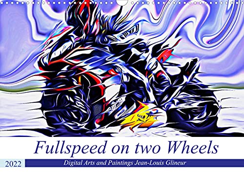 Fullspeed on two Wheels (Wandkalender 2022 DIN A3 quer)
