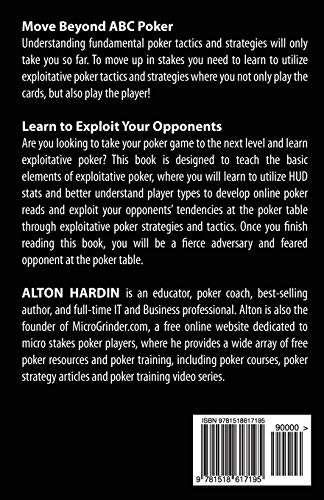 Fundamentals of Exploitative Online Poker: Learn to Exploit Your Opponents Through HUD Stats, Player Tendencies and Table Selection