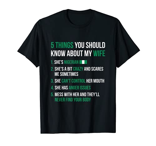 Funny 5 Things You Should Know About My Nigerian Wife Camiseta