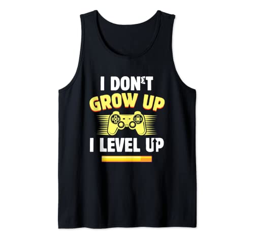 Funny Gamer I Don't Grow Up I Level Up Video Games PC Geek Camiseta sin Mangas