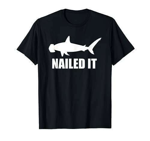 Funny Nailed It Shark Hammerhead Camiseta