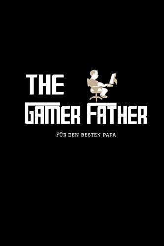 Für Den Besten Papa: Lustiges Sprüche Notizbuch Für Zocker & Gamer | Videospiel Gaming Planer & Journal Für Männer | Papa Geschenk Vatertag