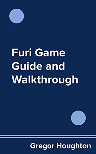 Furi Game Guide and Walkthrough (English Edition)