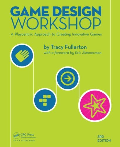 Game Design Workshop: A Playcentric Approach to Creating Innovative Games, Third Edition (English Edition)