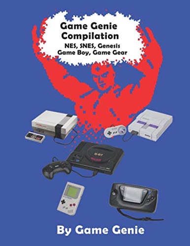 Game Genie Compilation: NES, SNES, Genesis, Game Boy, Game Gear (Game Genie Code Books)
