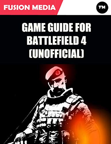 Game Guide for Battlefield 4 (Unofficial) (English Edition)