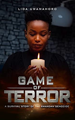Game of Terror: A survival story of the Genocide against the Tutsi in Rwanda (English Edition)