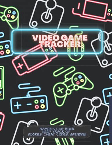 Gamers Log Book: Keep Track of Scores, Cheat Codes, Spending
