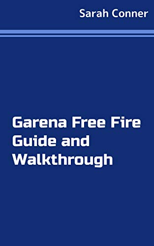 Garena Free Fire Guide and Walkthrough (English Edition)