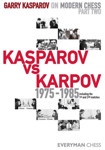 Garry Kasparov on Modern Chess, Part 2: Kasparov vs Karpov 1975-1985 (English Edition)